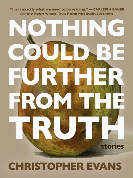 Title details for Nothing Could Be Further from the Truth by Christopher Evans - Available